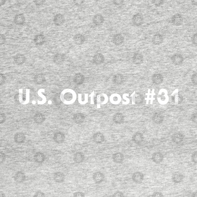 U.S. Outpost 31 by SeeMonsters